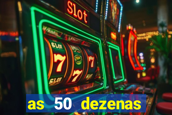 as 50 dezenas melhores de 20 pontos